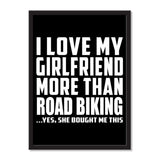 I Love My Girlfriend More Than Road Biking ...She Bought Me This - Portrait Frame Photo Tile