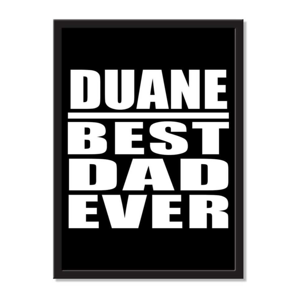 Duane Best Dad Ever - Portrait Frame Photo Tile