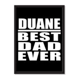 Duane Best Dad Ever - Portrait Frame Photo Tile
