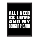 All I Need Is Love And My Berger Picard - Portrait Frame Photo Tile