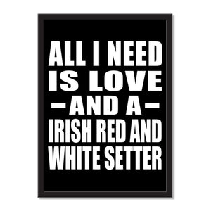 All I Need Is Love And A Irish Red And White Setter - Portrait Frame Photo Tile