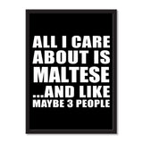 All I Care About Is Maltese And Like Maybe 3 People - Portrait Frame Photo Tile