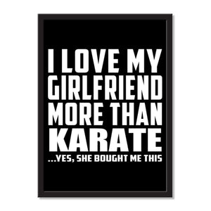 I Love My Girlfriend More Than Karate ...She Bought Me This - Portrait Frame Photo Tile