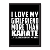 I Love My Girlfriend More Than Karate ...She Bought Me This - Portrait Frame Photo Tile