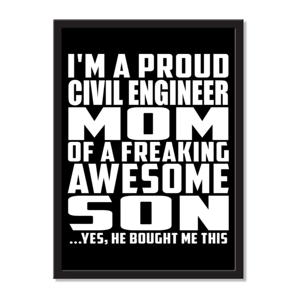 I'm A Proud Civil Engineer Mom Of A Freaking Awesome Son, He Bought Me This - Portrait Frame Photo Tile