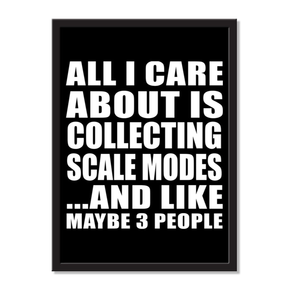 All I Care About Is Collecting Scale Modes And Like Maybe 3 People - Portrait Frame Photo Tile