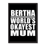 Bertha World's Okayest Mum - Portrait Frame Photo Tile