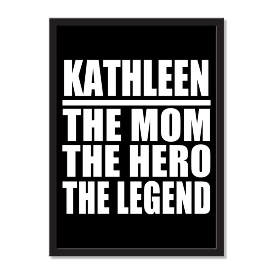 Kathleen The Mom The Hero The Legend - Portrait Frame Photo Tile