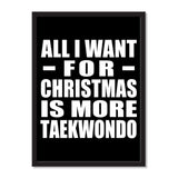 All I Want For Christmas Is More Taekwondo - Portrait Frame Photo Tile