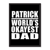 Patrick World's Okayest Dad - Portrait Frame Photo Tile