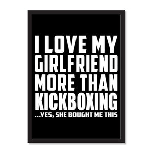 I Love My Girlfriend More Than Kickboxing ...She Bought Me This - Portrait Frame Photo Tile