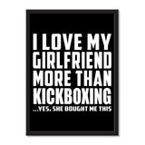 I Love My Girlfriend More Than Kickboxing ...She Bought Me This - Portrait Frame Photo Tile