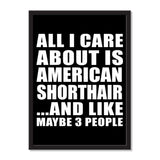 All I Care About Is American Shorthair And Like Maybe 3 People - Portrait Frame Photo Tile