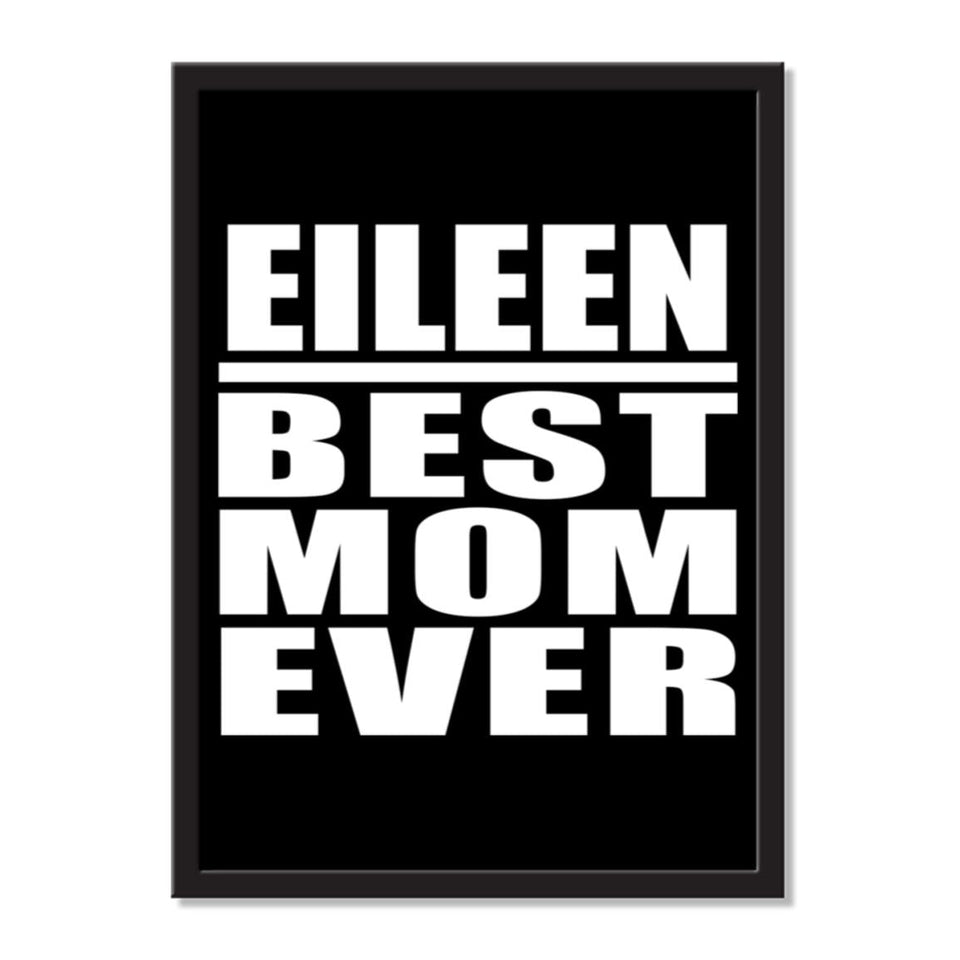 Eileen Best Mom Ever - Portrait Frame Photo Tile