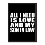 All I Need Is Love And My Son In Law - Portrait Frame Photo Tile