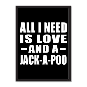 All I Need Is Love And A Jack-A-Poo - Portrait Frame Photo Tile