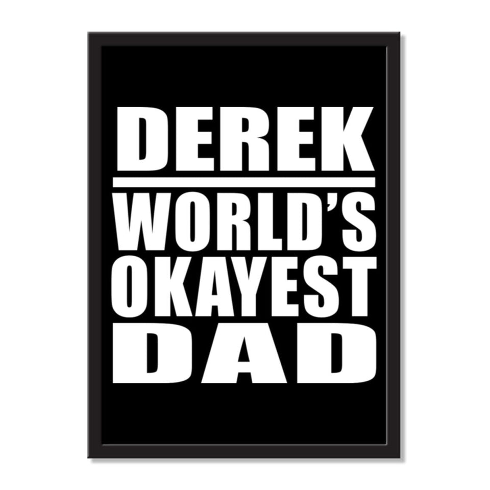Derek World's Okayest Dad - Portrait Frame Photo Tile