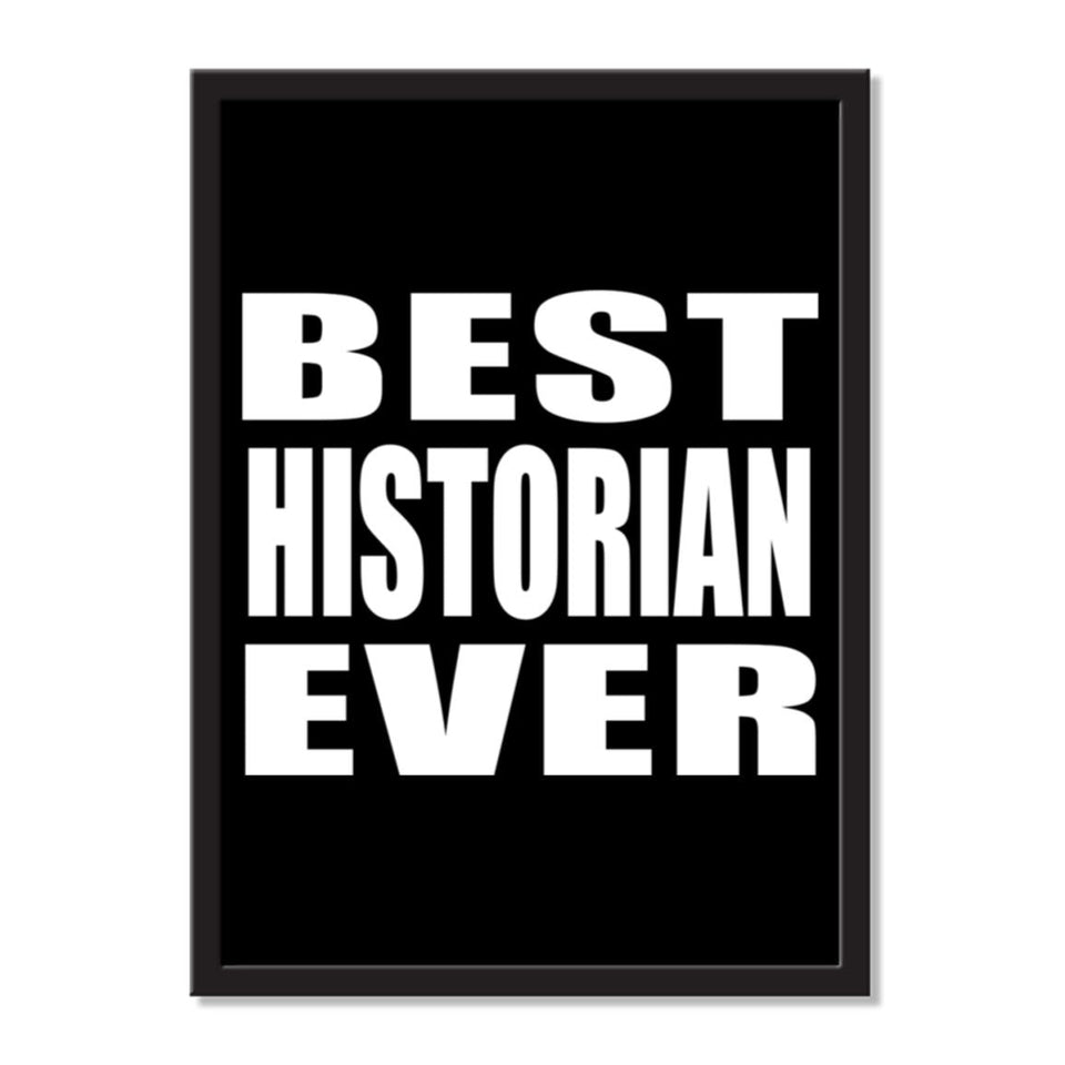 Best Historian Ever - Portrait Frame Photo Tile