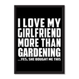 I Love My Girlfriend More Than Gardening ...She Bought Me This - Portrait Frame Photo Tile