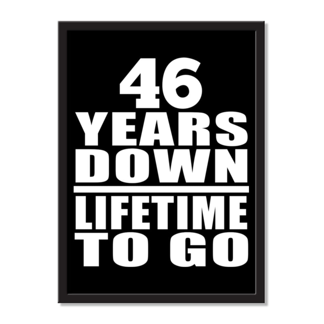 46 Years Down Lifetime To Go - Portrait Frame Photo Tile