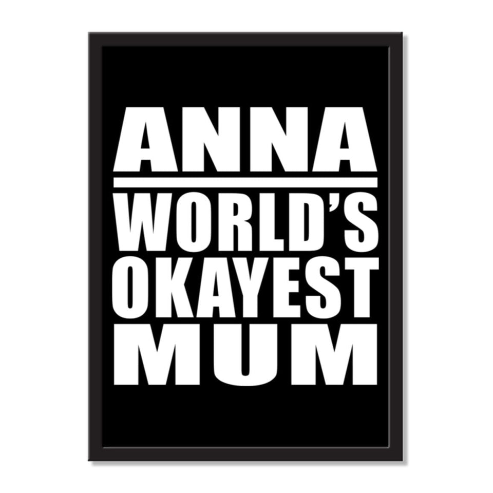 Anna World's Okayest Mum - Portrait Frame Photo Tile