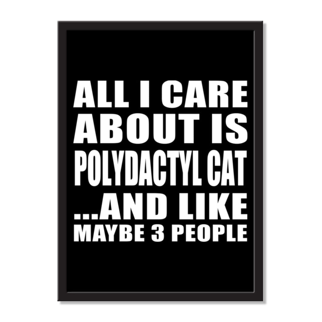 All I Care About Is Polydactyl Cat And Like Maybe 3 People - Portrait Frame Photo Tile
