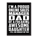 I'm A Proud Online Sales Manager Dad Of A Freaking Awesome Daughter, She Bought Me This - Portrait Frame Photo Tile