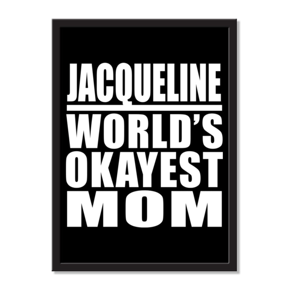 Jacqueline World's Okayest Mom - Portrait Frame Photo Tile