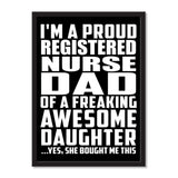 I'm A Proud Registered Nurse Dad Of A Freaking Awesome Daughter, She Bought Me This - Portrait Frame Photo Tile