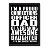 I'm A Proud Corrections Officer Dad Of A Freaking Awesome Daughter, She Bought Me This - Portrait Frame Photo Tile