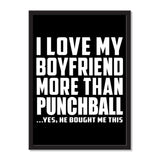 I Love My Boyfriend More Than Punchball ...He Bought Me This - Portrait Frame Photo Tile