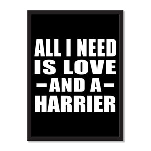 All I Need Is Love And A Harrier - Portrait Frame Photo Tile