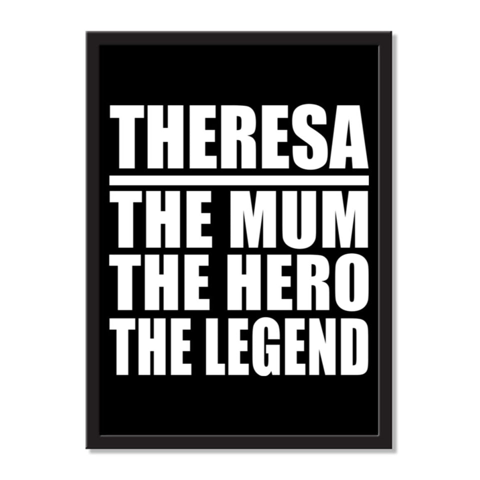 Theresa The Mum The Hero The Legend - Portrait Frame Photo Tile