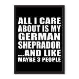 All I Care About Is My German Sheprador And Like Maybe 3 People - Portrait Frame Photo Tile