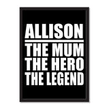 Allison The Mum The Hero The Legend - Portrait Frame Photo Tile