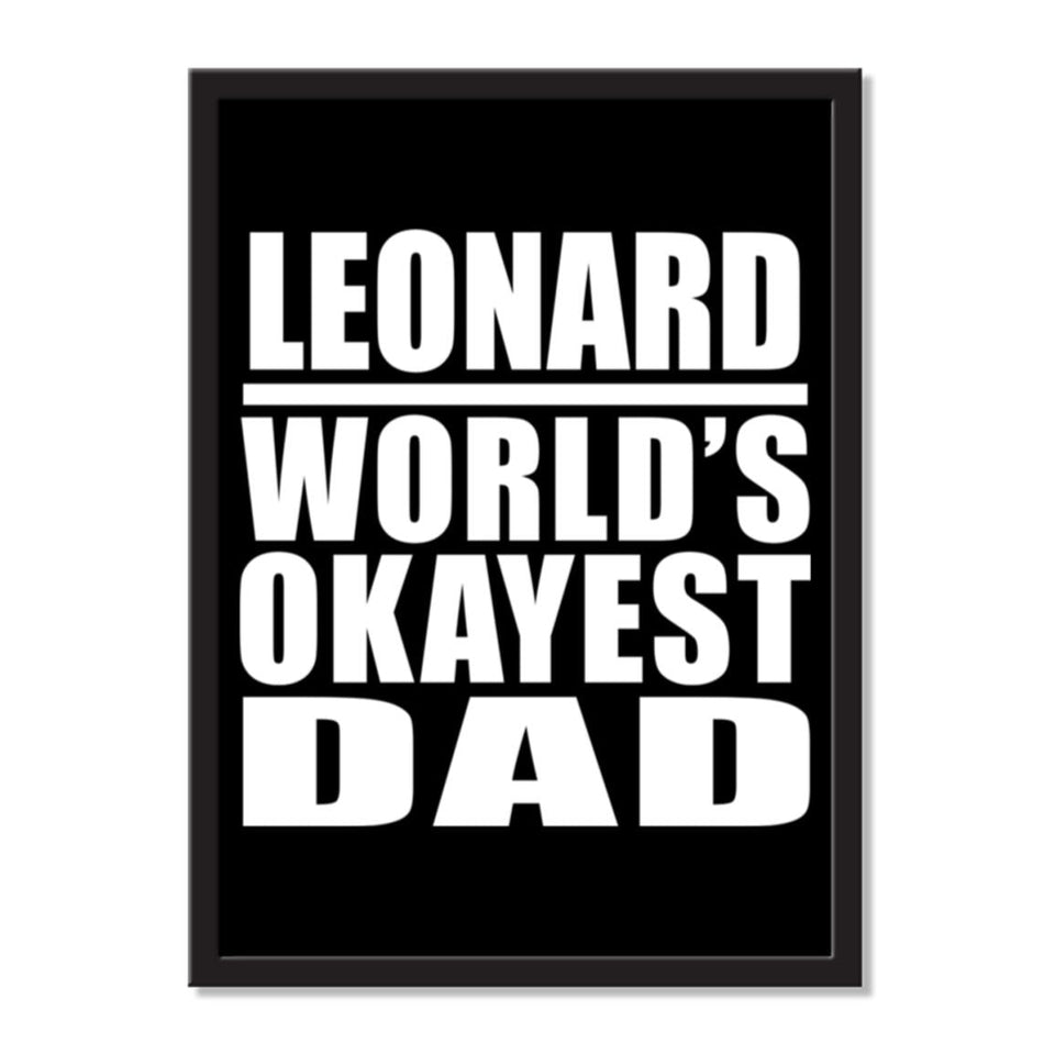Leonard World's Okayest Dad - Portrait Frame Photo Tile