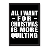 All I Want For Christmas Is More Quilting - Portrait Frame Photo Tile