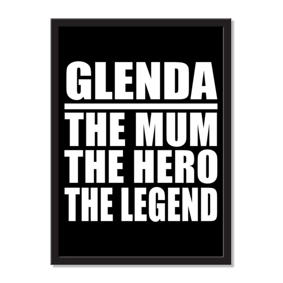 Glenda The Mum The Hero The Legend - Portrait Frame Photo Tile