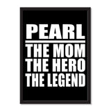 Pearl The Mom The Hero The Legend - Portrait Frame Photo Tile