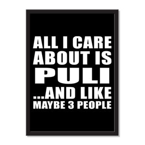 All I Care About Is Puli And Like Maybe 3 People - Portrait Frame Photo Tile