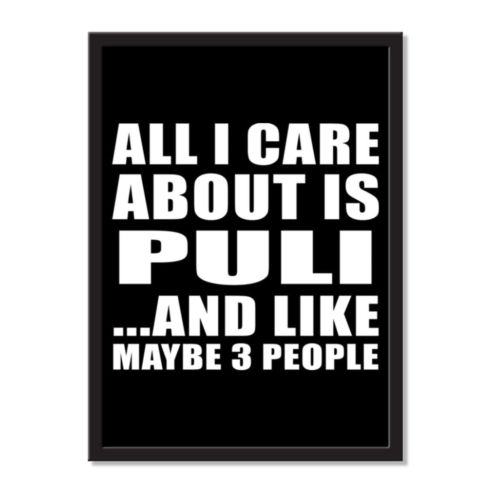 All I Care About Is Puli And Like Maybe 3 People - Portrait Frame Photo Tile