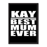 Kay Best Mum Ever - Portrait Frame Photo Tile