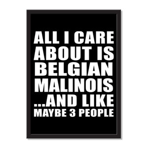 All I Care About Is Belgian Malinois And Like Maybe 3 People - Portrait Frame Photo Tile