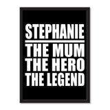 Stephanie The Mum The Hero The Legend - Portrait Frame Photo Tile