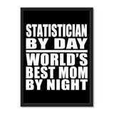 Statistician By Day World's Best Mom By Night - Portrait Frame Photo Tile