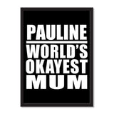 Pauline World's Okayest Mum - Portrait Frame Photo Tile