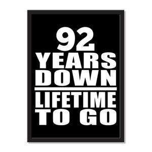 92 Years Down Lifetime To Go - Portrait Frame Photo Tile