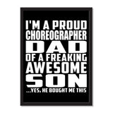 I'm A Proud Choreographer Dad Of A Freaking Awesome Son, He Bought Me This - Portrait Frame Photo Tile