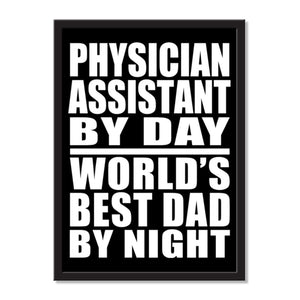 Physician Assistant By Day World's Best Dad By Night - Portrait Frame Photo Tile