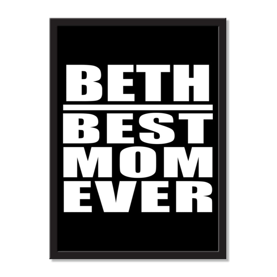 Beth Best Mom Ever - Portrait Frame Photo Tile